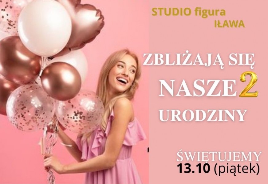 Dziewczyny, kobiety, panie! Moc niespodzianek dla Was wszystkich z okazji 2. urodzin Studia Figura Iława!