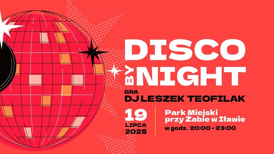 Disco By Night z DJ Leszkiem Teofilakiem