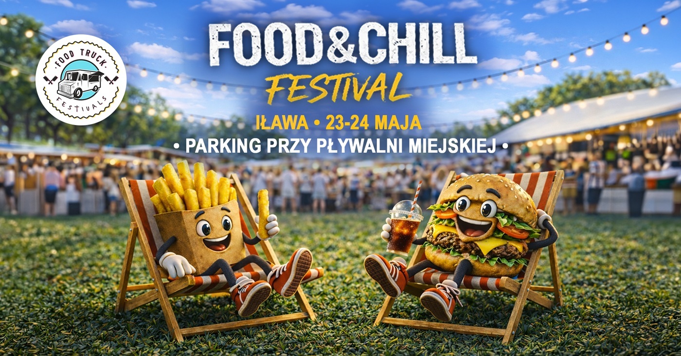 Food & Chill Festival w Iławie